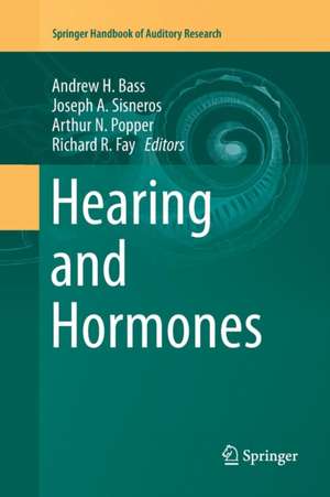 Hearing and Hormones de Andrew H. Bass