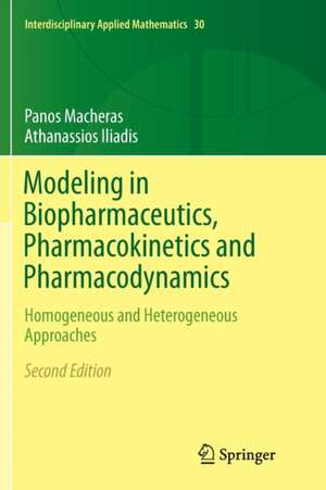 Modeling in Biopharmaceutics, Pharmacokinetics and Pharmacodynamics: Homogeneous and Heterogeneous Approaches de Panos Macheras