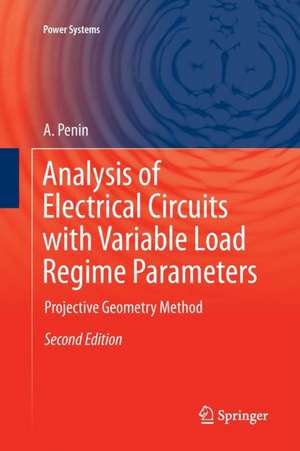 Analysis of Electrical Circuits with Variable Load Regime Parameters: Projective Geometry Method de A. Penin