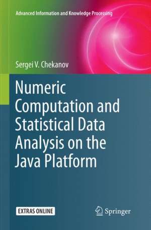 Numeric Computation and Statistical Data Analysis on the Java Platform de Sergei V. Chekanov