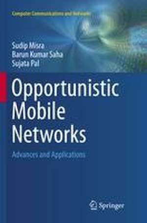 Opportunistic Mobile Networks de Sudip Misra