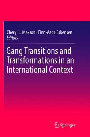 Gang Transitions and Transformations in an International Context de Cheryl L. Maxson