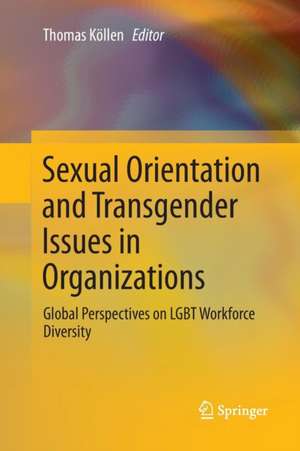 Sexual Orientation and Transgender Issues in Organizations: Global Perspectives on LGBT Workforce Diversity de Thomas Köllen