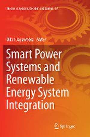 Smart Power Systems and Renewable Energy System Integration de Dilan Jayaweera