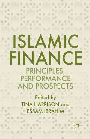 Islamic Finance: Principles, Performance and Prospects de Tina Harrison