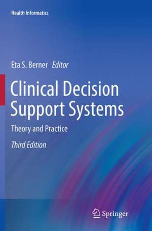 Clinical Decision Support Systems: Theory and Practice de Eta S. Berner