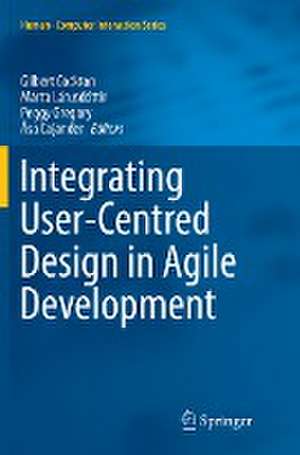 Integrating User-Centred Design in Agile Development de Gilbert Cockton