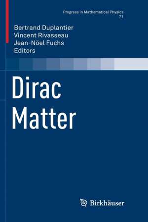 Dirac Matter de Bertrand Duplantier