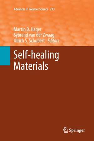Self-healing Materials de Martin D. Hager