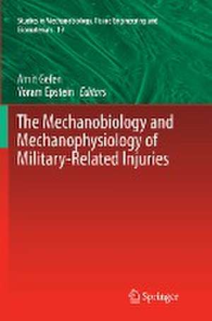 The Mechanobiology and Mechanophysiology of Military-Related Injuries de Amit Gefen