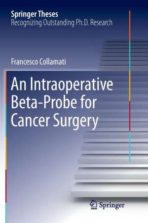 An Intraoperative Beta−Probe for Cancer Surgery de Francesco Collamati