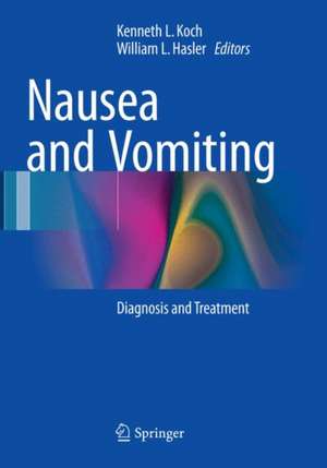 Nausea and Vomiting: Diagnosis and Treatment de Kenneth L. Koch