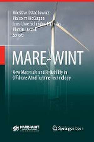 MARE-WINT: New Materials and Reliability in Offshore Wind Turbine Technology de Wiesław Ostachowicz