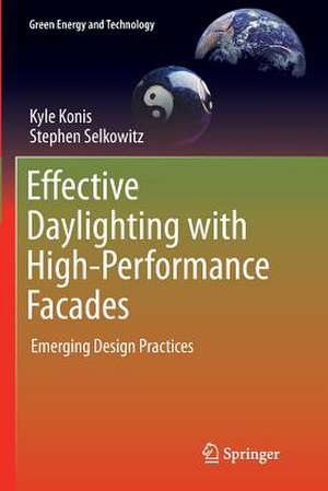 Effective Daylighting with High-Performance Facades: Emerging Design Practices de Kyle Konis