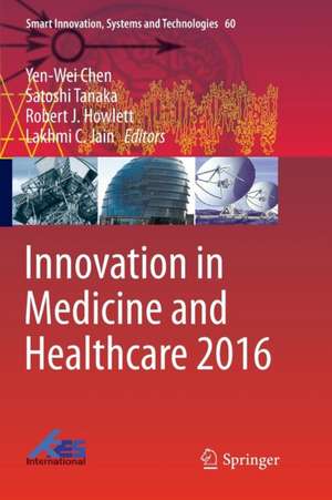 Innovation in Medicine and Healthcare 2016 de Yen-Wei Chen