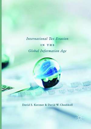 International Tax Evasion in the Global Information Age de David S. Kerzner