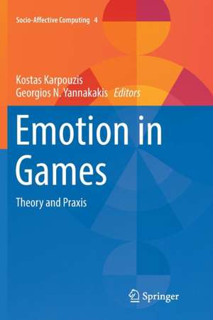 Emotion in Games: Theory and Praxis de Kostas Karpouzis