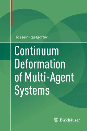 Continuum Deformation of Multi-Agent Systems de Hossein Rastgoftar