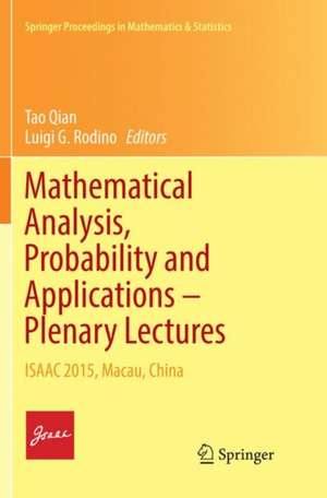 Mathematical Analysis, Probability and Applications – Plenary Lectures: ISAAC 2015, Macau, China de Tao Qian