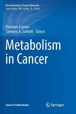 Metabolism in Cancer de Thorsten Cramer