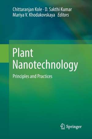 Plant Nanotechnology: Principles and Practices de Chittaranjan Kole