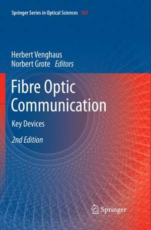 Fibre Optic Communication: Key Devices de Herbert Venghaus