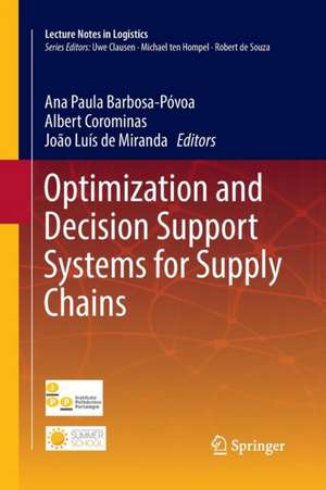 Optimization and Decision Support Systems for Supply Chains de Ana Paula Barbosa Póvoa