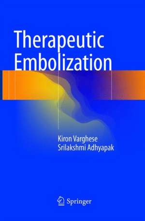 Therapeutic Embolization de Kiron Varghese