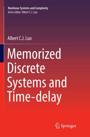 Memorized Discrete Systems and Time-delay de Albert C. J. Luo