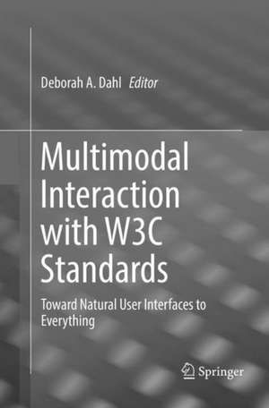 Multimodal Interaction with W3C Standards de Deborah A. Dahl