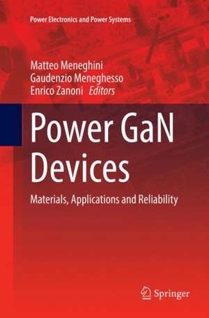 Power GaN Devices: Materials, Applications and Reliability de Matteo Meneghini