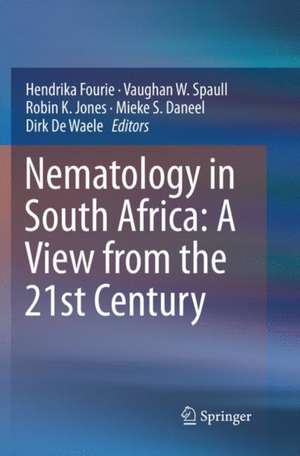 Nematology in South Africa: A View from the 21st Century de Hendrika Fourie