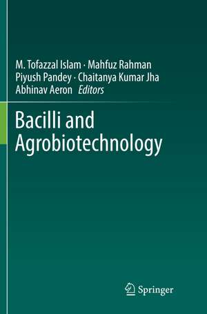 Bacilli and Agrobiotechnology de M. Tofazzal Islam