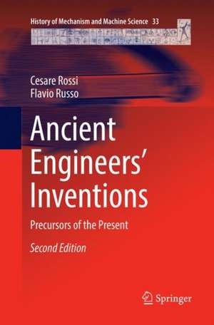 Ancient Engineers' Inventions: Precursors of the Present de Cesare Rossi