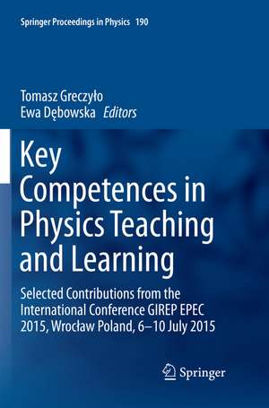 Key Competences in Physics Teaching and Learning de Tomasz Greczy¿o