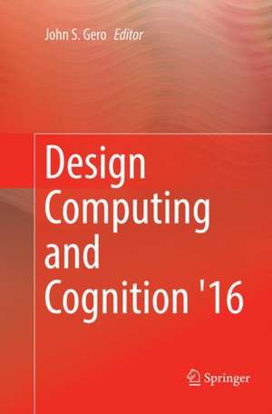 Design Computing and Cognition '16 de John. S Gero