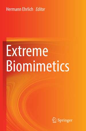 Extreme Biomimetics de Hermann Ehrlich