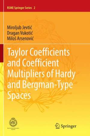 Taylor Coefficients and Coefficient Multipliers of Hardy and Bergman-Type Spaces de Miroljub Jevtić