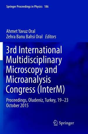 3rd International Multidisciplinary Microscopy and Microanalysis Congress (InterM) de Ahmet Yavuz Oral