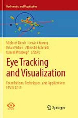 Eye Tracking and Visualization: Foundations, Techniques, and Applications. ETVIS 2015 de Michael Burch