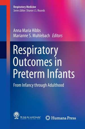 Respiratory Outcomes in Preterm Infants: From Infancy through Adulthood de Anna Maria Hibbs