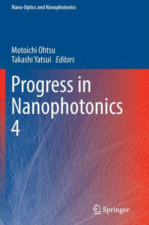 Progress in Nanophotonics 4 de Motoichi Ohtsu