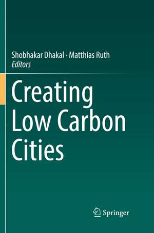 Creating Low Carbon Cities de Shobhakar Dhakal