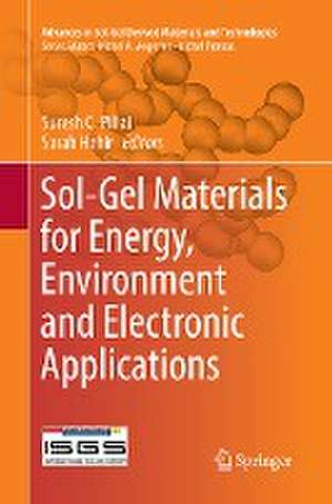 Sol-Gel Materials for Energy, Environment and Electronic Applications de Suresh C. Pillai