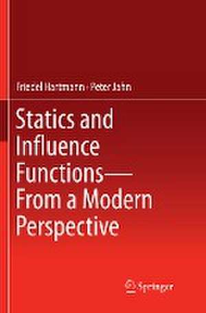 Statics and Influence Functions - from a Modern Perspective de Friedel Hartmann