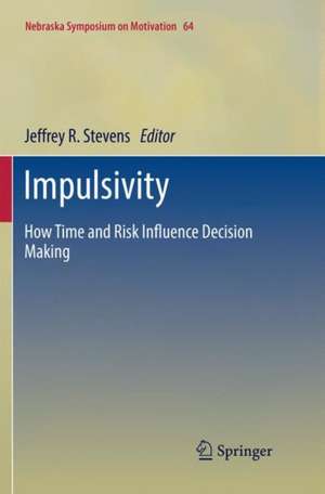 Impulsivity: How Time and Risk Influence Decision Making de Jeffrey R. Stevens