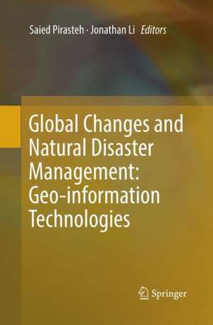 Global Changes and Natural Disaster Management: Geo-information Technologies de Saied Pirasteh