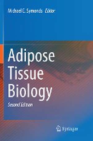 Adipose Tissue Biology de Michael E. Symonds