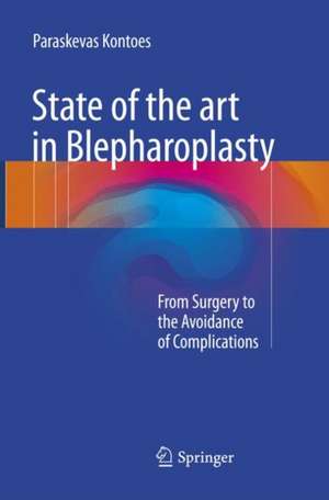 State of the art in Blepharoplasty: From Surgery to the Avoidance of Complications de Paraskevas Kontoes