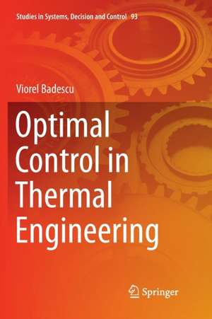 Optimal Control in Thermal Engineering de Viorel Badescu
